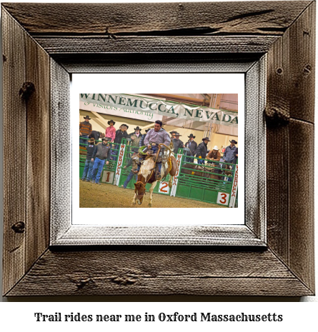 trail rides near me in Oxford, Massachusetts